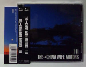 THE→ CHINA WIFE MOTORS / III　3 
