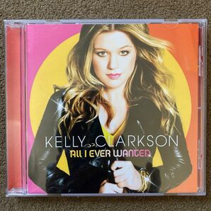 (CD洋楽)Kelly Clarkson／All I Ever Wanted