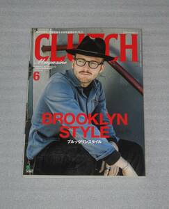 13■CLUTCH クラッチマガジン 2016年6月 Vol.49『特集 ブルックリンスタイル 他』■