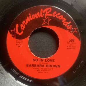 BARBARA BROWN / SO IN LOVE (Carnival) soul45