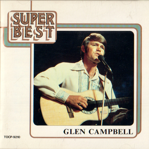 GLEN CAMPBELL・SUPER BEST / グレン キャンベル・カントリー ミュージック歌手、ギター奏者、テレビ司会者、俳優。ＣＤ 全20曲