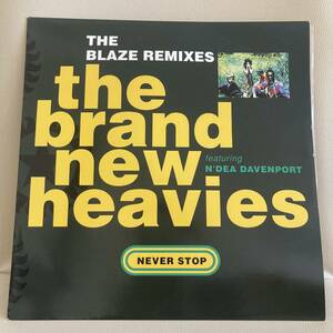 The Brand New Heavies Featuring N'Dea Davenport - Never Stop - The Blaze Remixes 12 INCH