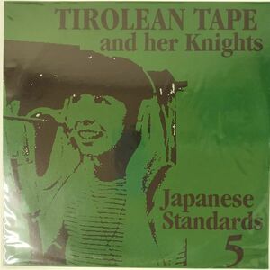 44622 TIROLEAN TAPE and her knights/JAPANESE STANDARDS