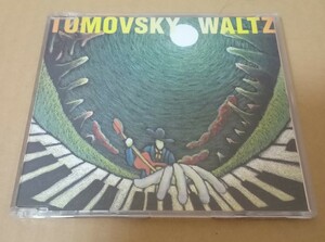 CD　TOMOVSKY WALTZ