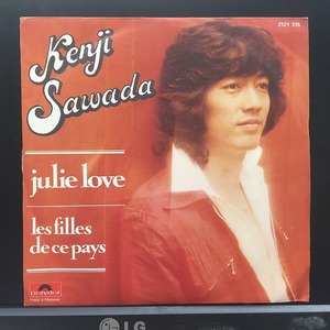 KENJI SAWADA　沢田研二 / JULIE LOVE ※フランス盤 (7インチシングル)