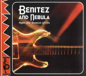 Benitez And Nebula/ Night Life & Essence Of Life【ラテンロック・フリーソウル名盤】1976&1979年*CD化2006 デジパック仕様