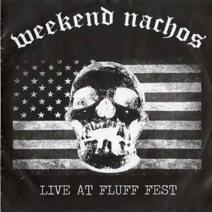 Weekend Nachos & Wojczech /Live At Fluff Fest【7inch米ハードコアＨＣ&独ファスト・グラインドコア】2014年*Hardcore Grindcore