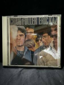 CRAGE FULLER ERIC KAZ 中古CD　ケースに割れがあるものがあります