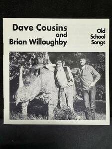 Dave Cousins and Brian Willoughby Old School Songs 中古CD　ケースに割れがあるものがあります