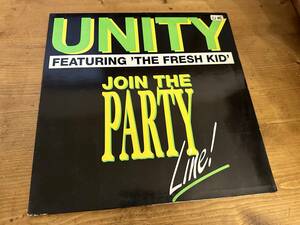 12”★Unity Featuring The Fresh Kid / Join The Party Line ! / ユーロ・ヒップ・ハウス！