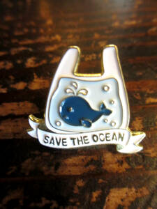 ピンバッチ　海を救え　SAVE THE OCEAN　クジラ　レジ袋　環境問題　環境汚染　動物愛護　ピンバッジ