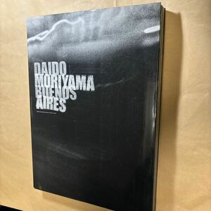 ＤＡＩＤＯ ＭＯＲＩＹＡＭＡ ＢＵＥＮＯＳ ＡＩＲＥＳ／森山大道 (著者)