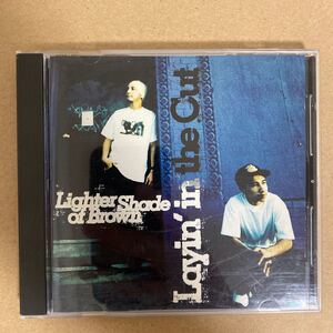 CD ★ 中古 『 Layin' In The Cut 』中古 A Lighter Shade Of Brown