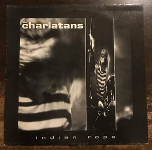 ■THE CHARLATANS■Indian Rope■12inch Single / 1990 Dead Good Records / UK Original / ザ・シャーラタンズ / UKオリジナル盤 / 廃盤