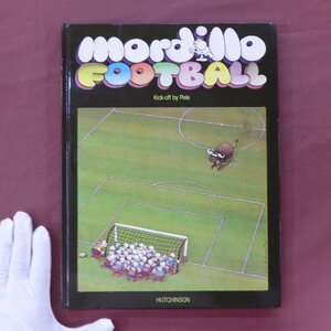 z55/ギジェルモ・モルディロ作品集【Mordillo Football/1981年】ギレルモ・モルディロ/Guillermo Mordillo