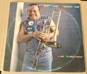 BRA盤91年オリジ！Dom Salvadorバンドのトロンボーン奏者リーダー作！ブラジリアン フュージョン好盤！Serginho Trombone/Avec Elegancia