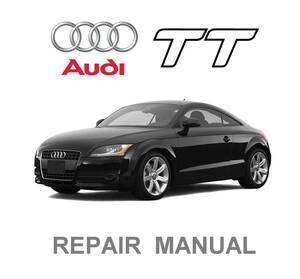 AUDI TT 8J 2006-2015 TTRS TTS convertible Roadster Work shop manual service repair manual wiring diagram service book 8J