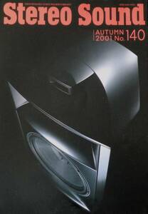 ☆ステレオサウンド誌 季刊 2001/秋号 No.140 特集「比較テスト」＆「鳴らし込み」でひきだすスピーカーシステムの魅力 Stereo Sound☆