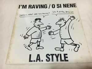 L.A. STYLE I'M RAVING / O SI NENE 12inchL.A. スタイル ZYX MUSIC