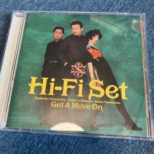 Hi-Fi SET　ハイ・ファイ・セット／　Get A Move On 新川博　松原正樹　伊藤広規　小田和正CD