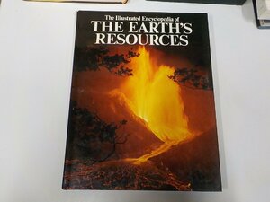 3K0856◆The Illustrated Encyclopedia Of The Earth's Resources 破れ有▽