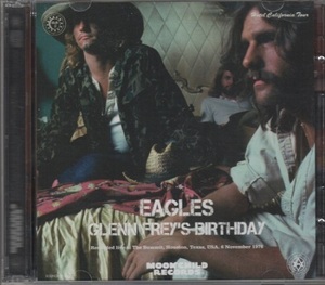 Eagles - Glenn Frey's Birthday / 1976 ヒューストン ライブ / 日 Moonchild 2CD