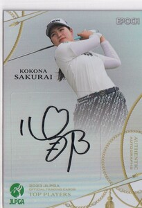  2023 EPOCH 櫻井心那 JLPGA 女子プロゴルフ TOP PLAYERS 直筆サインカード 10枚限定 SP ホロ パラレル版 女子ゴルフ エポック