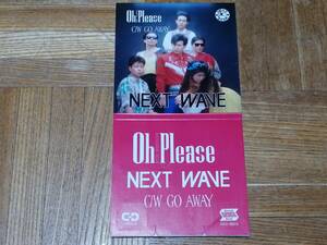 NEXT WAVE Oh! Please