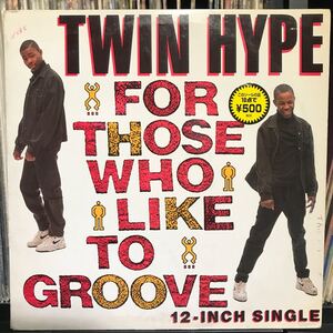 Twin Hype / For Those Who Like To Groove USオリジナル盤