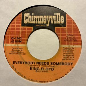US盤 7インチ　KING FLOYD # EVERYBODY NEEDS SOMEBODY / WOMAN DON'T GO ASTRAY