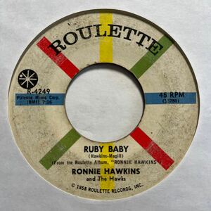 US盤 7インチ　RONNIE HAWKINS # RUBY BABY / HAY RIDE