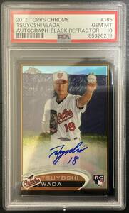 和田毅 直筆サインカード 2012 Topps Chrome Rookie Auto RC　100枚限定　PSA10