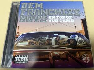 DEM FRANCHIZE BOYZ/ON TOP OF OUR GAME/BUN B/TREY SONGZ/THREE 6 MAFIA/JIM JONES/DA BRAT/BOW WOW