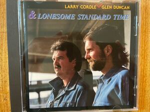 CD LARRY CORDLE. GLEN DUNCAN & LONESOME STANDARD TIME