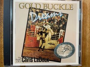 CD CHRIS LEDOUX / GOLD BUCKLE DREAMS