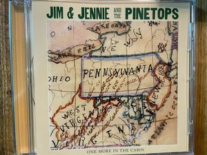 CD JIM & JENNIE & PINETOPS / ONE MORE IN THE CABIN