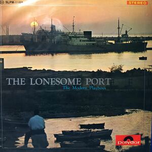 c LP モダン・プレイボーイズ 暗い港のブルース THE LONESOME PORT レコード 5点以上落札で送料無料