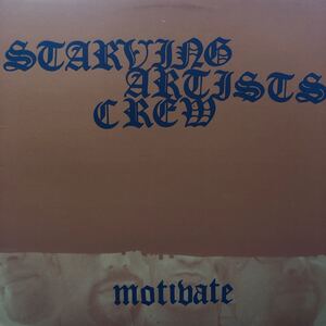 c 12インチ Starving Artists Crew Motivate LP レコード 5点以上落札で送料無料