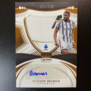 2022 Panini Chronicles Crown Royale Silhouettes Gleison Bremer Auto /139 直筆サインカード グレイソン・ブレーメル