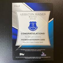 2014 Topps Premier Gold Premier Auto Leighton Baines Auto 直筆サインカード レイトン・ベインズ_画像2