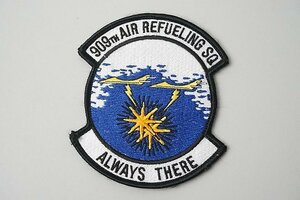 ★ アメリカ空軍 909TH エアリフューリング SQ ALWAYS THERE ワッペン / パッチ ベルクロあり