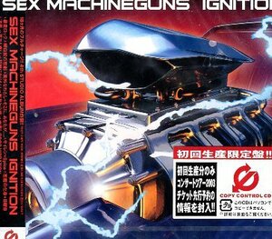 ■ SEX MACHINEGUNS ( セックス・マシンガンズ ) 初回生産分：スペシャルパッケージ仕様 [ IGNITION ] 新品 未開封 CD 送料サービス ♪