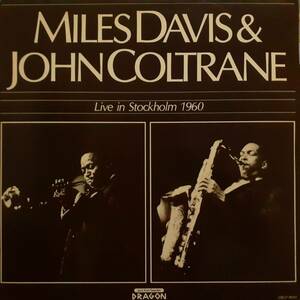 スウェーデン盤2LP 高音質！Miles Davis & John Coltrane / Live In Stockholm 1960 1985年 Dragon DRLP 90/91 KIND OF BLUE期 So What収録