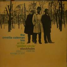 米BLUE NOTE準オリジLP青白VANGELDER刻印 The Ornette Coleman Trio /At The Golden Circle Stockholm Volume Two 1966年 LIBERTY BST84225_画像1