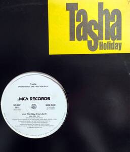 US PROMO ORIGINAL盤 ☆ TASHA HOLIDAY / JUST THE WAY YOU LIKE IT ★