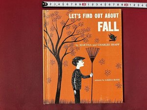 ｚ◆　発行年不明　LET'S FIND OUT ABOUT　FALL MARTHA and CHARLES SHAPP 絵・LASZLO ROTH　Groller　ソノシート未確認　/　N39