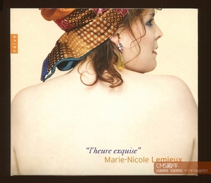 CMS1601-1111＞naive┃マリー＝ニコル・ルミュー／恍惚のとき～フランス歌曲集 2005年録音