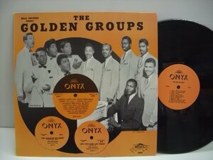 [輸入USA盤 LP] THE GOLDEN GROUPS / VOLUME 1 THE BEST OF ONYX RECORDS ゴールデングループス ドゥーワップ RELIC 5005 ◇r60224