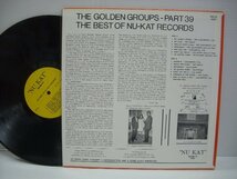 [輸入USA盤 LP] THE GOLDEN GROUPS / VOLUME 39 THE BEST OF NU-KAT RECORDS ゴールデングループス ドゥーワップ RELIC 5065 ◇r60224_画像2