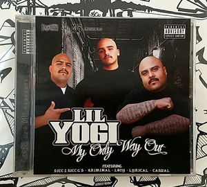 (CD) Lil Yogi － My Only Way Out / G-rap / G-luv / Chicano / チカーノ / Gangsta / Gラップ / ギャングスタ / HIPHOP / ヒップホップ